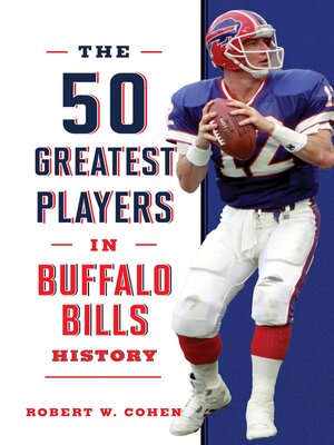 cover image of The 50 Greatest Players in Buffalo Bills History